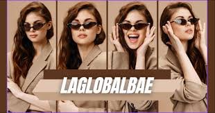 laglobalbae